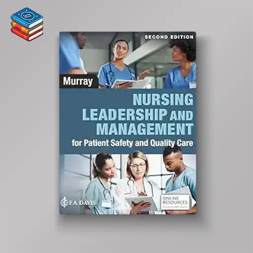 Nursing Leadership and Management for Patient Safety and Quality Care