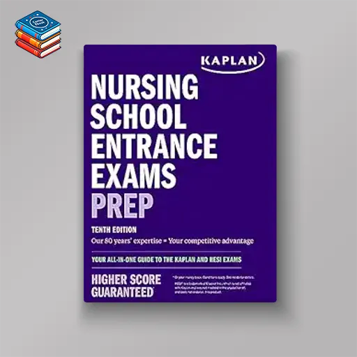 Nursing School Entrance Exams Prep: Your All-in-One Guide to the Kaplan and HESI Exams (Kaplan Test Prep) (EPUB + Converted PDF)