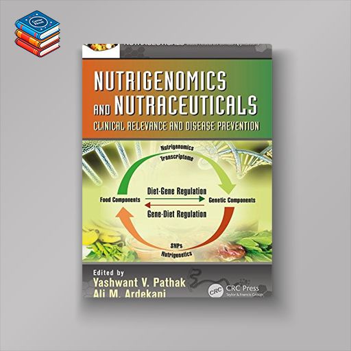 Nutrigenomics and Nutraceuticals: Clinical Relevance and Disease Prevention (PDF)