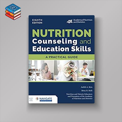 Nutrition Counseling and Education Skills: A Practical Guide