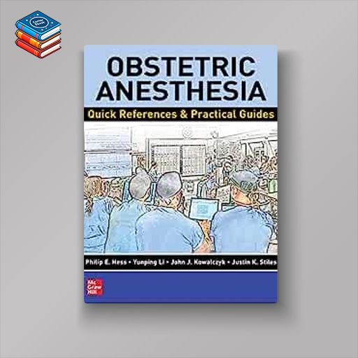 Obstetric Anesthesia: Quick References & Practical Guides (EPUB)