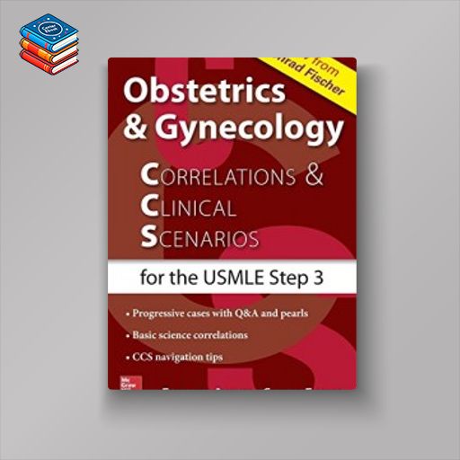 Obstetrics & Gynecology Correlations and Clinical Scenarios (Original PDF from Publisher)