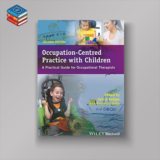 Occupation-Centred Practice with Children: A Practical Guide for Occupational Therapists (PDF)