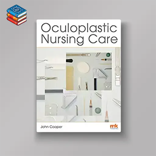 Oculoplastic Nursing Care Key Concepts (Original PDF from Publisher)