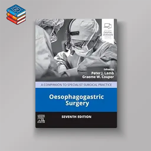 Oesophagogastric Surgery: A Companion to Specialist Surgical Practice