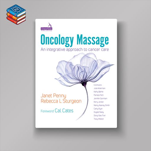 Oncology Massage: An Integrative Approach to Cancer Care (EPUB)