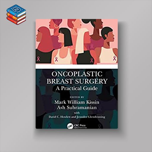 Oncoplastic Breast Surgery: A Practical Guide (Original PDF from Publisher)