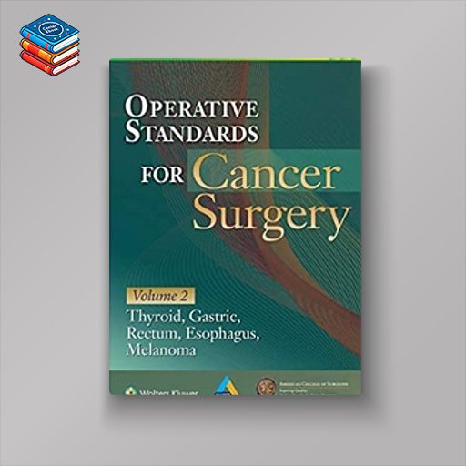 Operative Standards for Cancer Surgery: Volume II: Thyroid