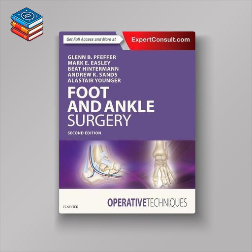 Operative Techniques: Foot and Ankle Surgery