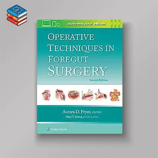 Operative Techniques in Foregut Surgery