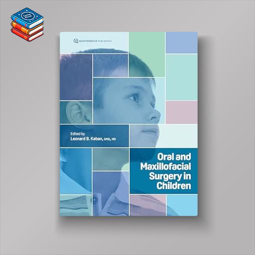 Oral and Maxillofacial Surgery in Children (Original PDF from Publisher)