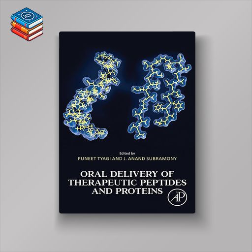 Oral Delivery of Therapeutic Peptides and Proteins (EPUB)