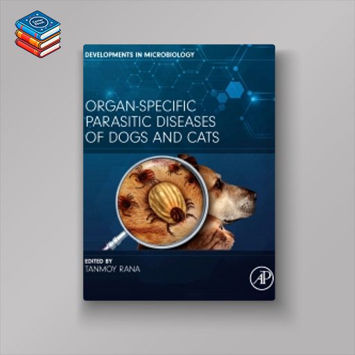 Organ-Specific Parasitic Diseases of Dogs and Cats (Original PDF from Publisher)