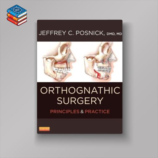 Orthognathic Surgery – 2 Volume Set: Principles and Practice (Original PDF from Publisher)