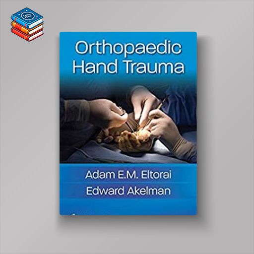 Orthopaedic Hand Trauma (Original PDF from Publisher)