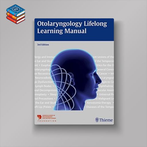 Otolaryngology Lifelong Learning Manual