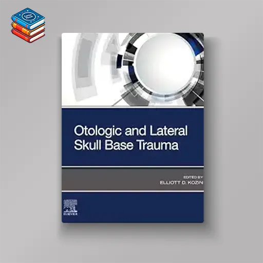 Otologic and Lateral Skull Base Trauma (True PDF from Publisher)