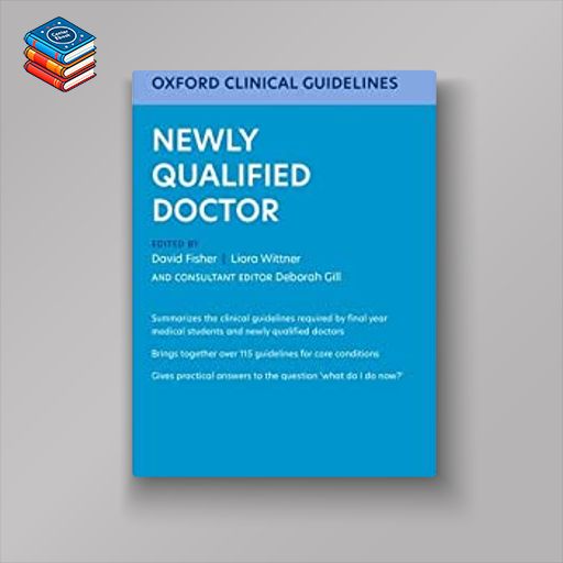 Oxford Clinical Guidelines: Newly Qualified Doctor (Original PDF from Publisher)