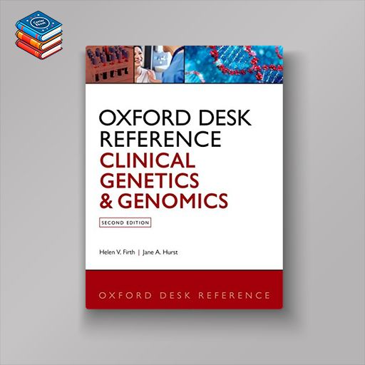 Oxford Desk Reference: Clinical Genetics and Genomics (Oxford Desk Reference Series)