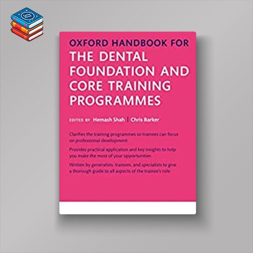 Oxford Handbook for the Dental Foundation and Core Training Programmes (Oxford Medical Handbooks) (EPUB)