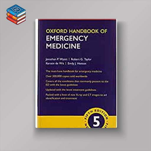 Oxford Handbook of Emergency Medicine (Oxford Medical Handbooks) (Original PDF from Publisher)