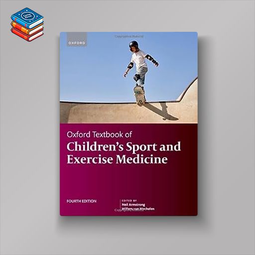 Oxford Textbook of Children’s Sport and Excercise Medicine