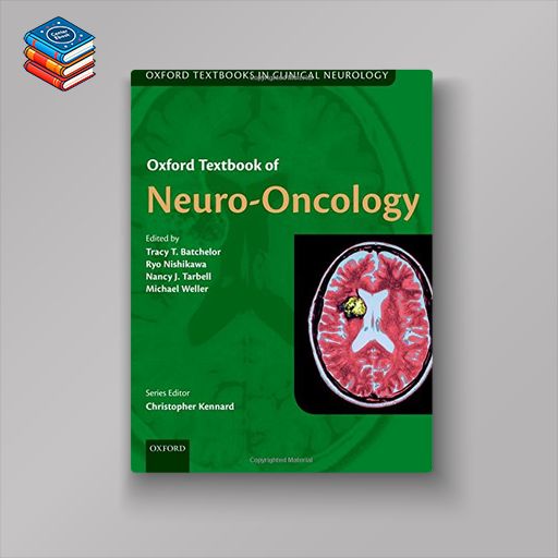 Oxford Textbook of Neuro-Oncology (Oxford Textbooks in Clinical Neurology) (PDF)