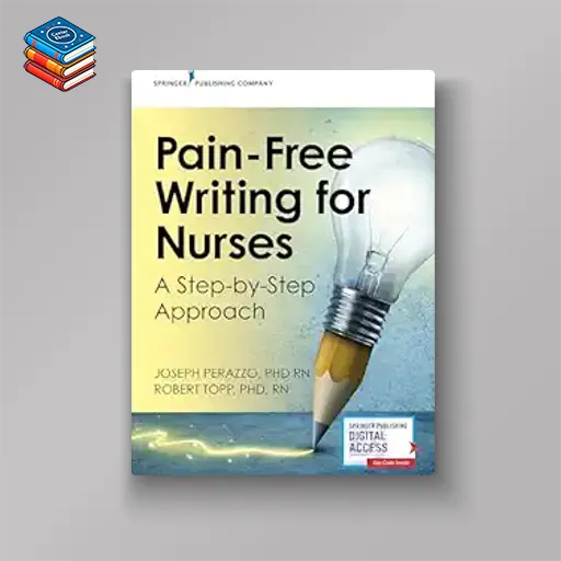 Pain-Free Writing for Nurses: A Step-by-Step Guide (EPUB)