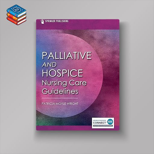 Palliative and Hospice Nursing Care Guidelines (Original PDF from Publisher)