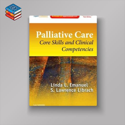 Palliative Care: Core Skills and Clinical Competencies