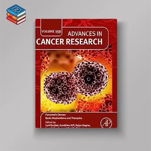 Pancreatic Cancer: Basic Mechanisms and Therapies (Advances in Cancer Research