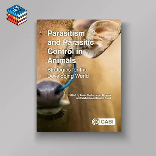 Parasitism and Parasitic Control in Animals: Strategies for the Developing World (EPUB)