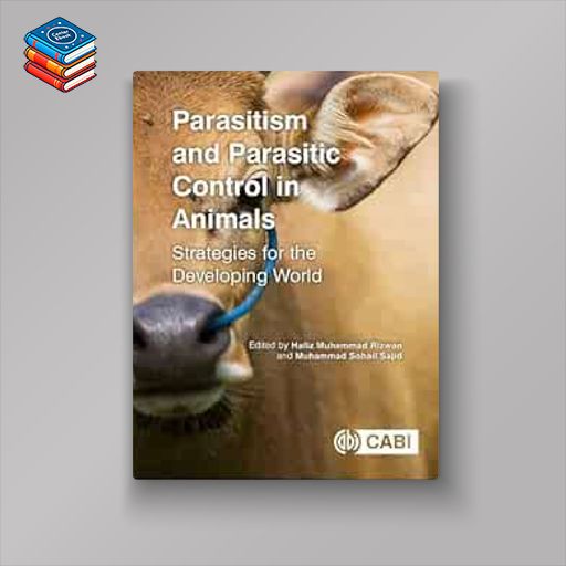 Parasitism and Parasitic Control in Animals: Strategies for the Developing World (Original PDF from Publisher)