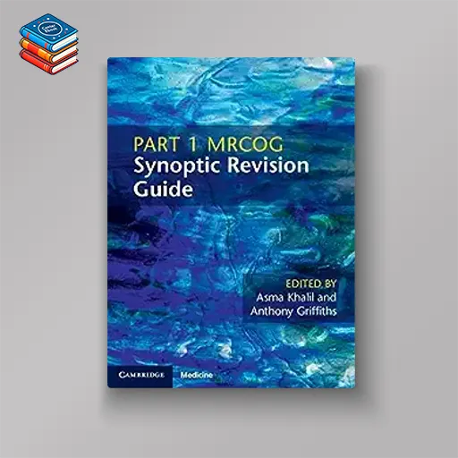 Part 1 MRCOG Synoptic Revision Guide (Original PDF from Publisher)