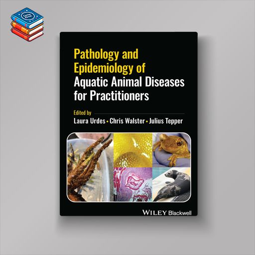 Pathology and Epidemiology of Aquatic Animal Diseases for Practitioners (EPUB)