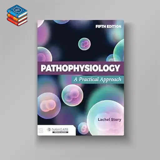 Pathophysiology: A Practical Approach