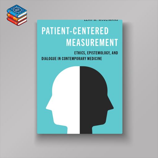 Patient-Centered Measurement: Ethics