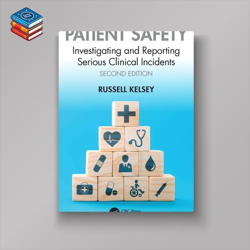 Patient Safety: Investigating and Reporting Serious Clinical Incidents