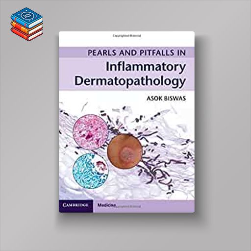 Pearls and Pitfalls in Inflammatory Dermatopathology (Converted PDF)