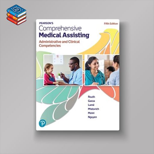 Pearson’s Comprehensive Medical Assisting: Administrative and Clinical Competencies