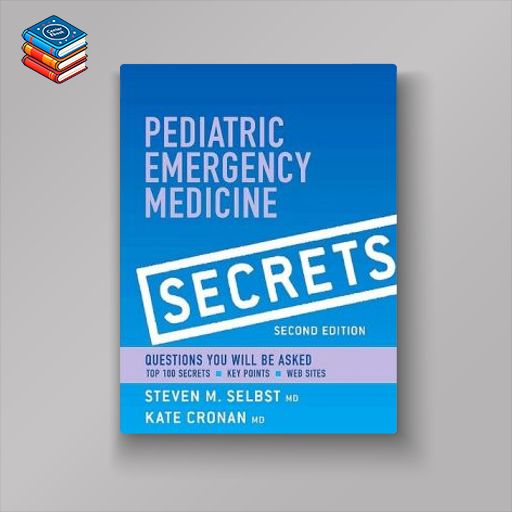 Pediatric Emergency Medicine Secrets