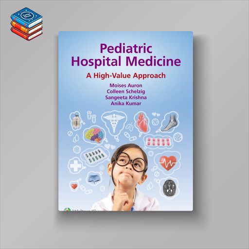 Pediatric Hospital Medicine: A High-Value Approach (EPUB)