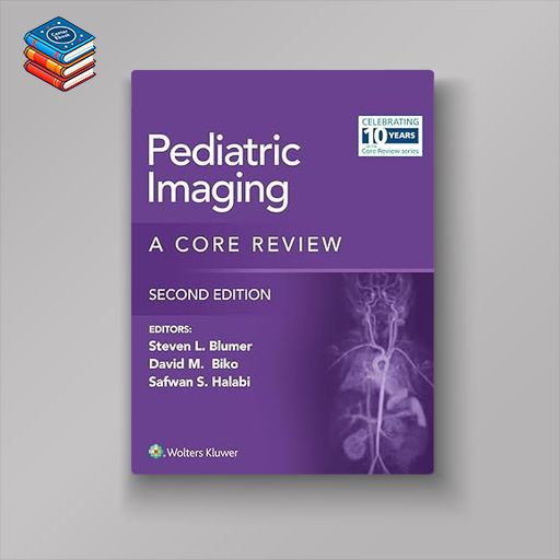 Pediatric Imaging: A Core Review