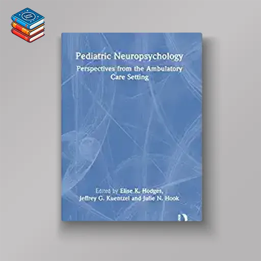 Pediatric Neuropsychology (Studies on Neuropsychology