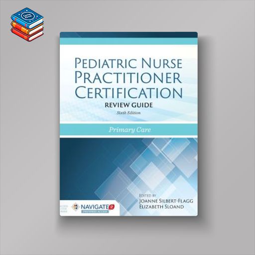 Pediatric Nurse Practitioner Certification Review Guide