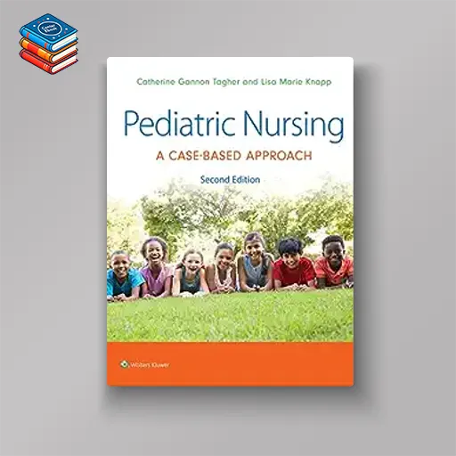 Pediatric Nursing: A Case-Based Approach