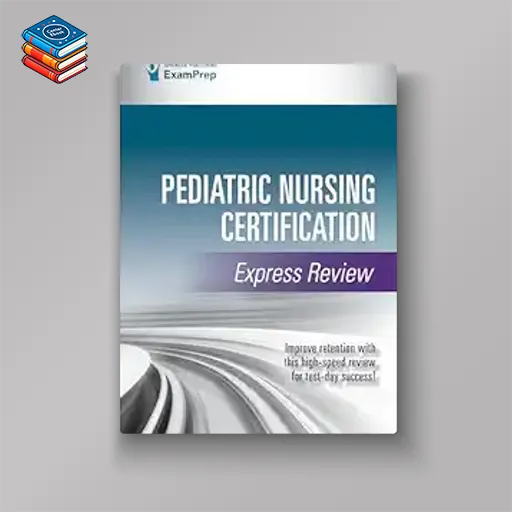 Pediatric Nursing Certification Express Review (EPUB)