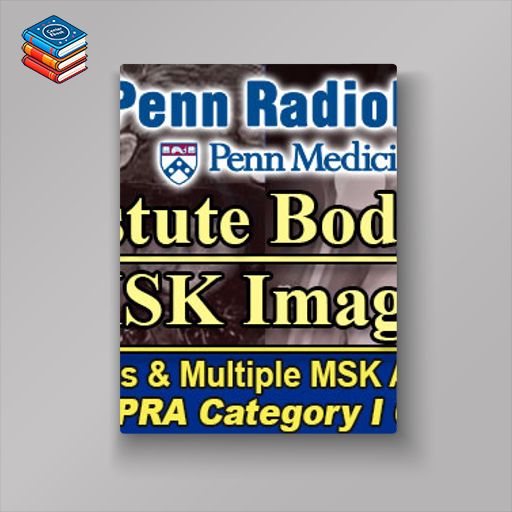 Penn Radiology Astute Body and MSK Imaging 2023 (Videos)