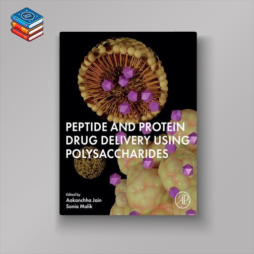 Peptide and Protein Drug Delivery Using Polysaccharides (Original PDF from Publisher)