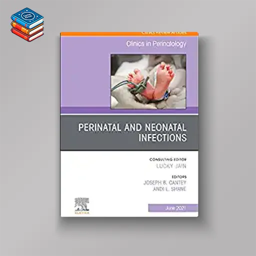 Perinatal and Neonatal Infections